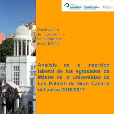 Análisis de la Inserción Laboral de los egresados de Máster de la Universidad de Las Palmas de Gran Canaria del curso 2016/2017